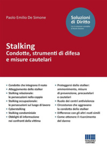 Stalking. Condotte, strumenti di difesa e misure cautelari