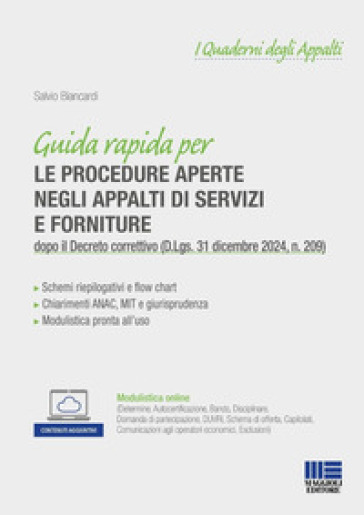 Guida rapida per le procedure aperte negli appalti di servizi e forniture. dopo il Decreto correttivo (D.Lgs. 31 dicembre 2024, n. 209). Con espansione online