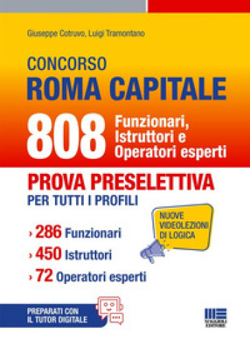 Concorso Roma Capitale. 808 funzionari istruttori e operatori esperti. Prova preselettiva per tutti i profili. 286 funzionari. 450 istruttori. 72 operatori esperti. Con espansione online