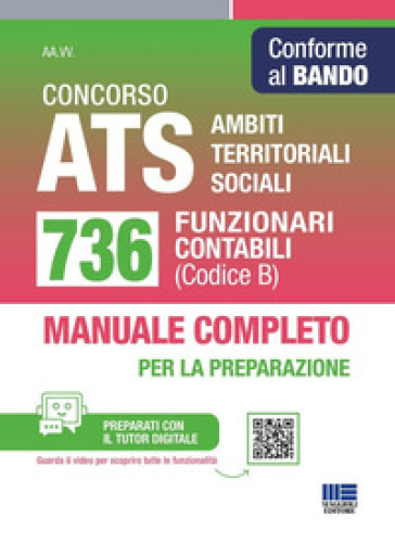 Concorso ATS Ambiti Territoriali Sociali. 736 funzionari contabili (Codice B). Conforme al bando. Manuale completo per la preparazione. Con tutor digitale