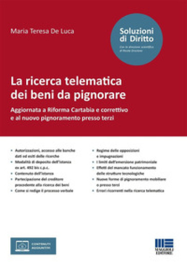 La ricerca telematica dei beni da pignorare. Aggiornata a Riforma Cartabia e correttivo e al nuovo pignoramento presso terzi