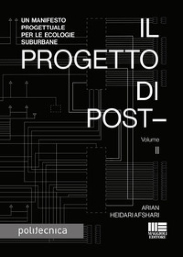 Il progetto di post-. Vol. 2: Un manifesto progettuale per le ecologie suburbane