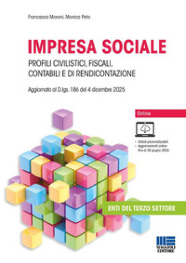 L'impresa sociale. Profili civilistici, fiscali, contabili e di rendicontazione. Aggiornato al D.lgs. 186 del 4 dicembre 2025