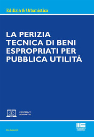 La perizia tecnica di beni espropriati per pubblica utilità