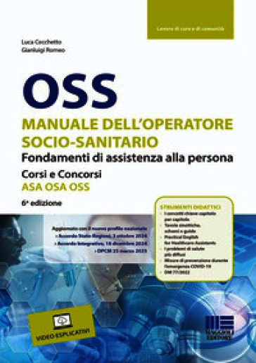 OSS Manuale dell'operatore socio-sanitario. Fondamenti di assistenza alla persona. Corsi e concorsi ASA OSA OSS. Con video esplicativi