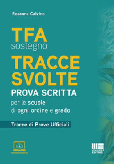 TFA sostegno. Tracce svolte. Prova scritta. Per le scuole di ogni ordine e grado. Tracce di prove ufficiali. Con contenuti aggiuntivi