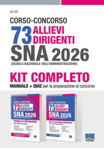 Kit Concorso 73 allievi dirigenti SNA 2026. Manuale di preparazione per tutte le prove + Quiz con soluzione commentata per la prova selettiva