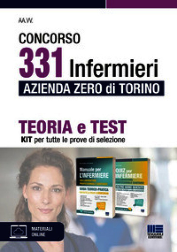 Concorso 331 infermieri Azienda Zero di Torino. Kit: teoria e test per tutte le prove di selezione. Con software di simulazione
