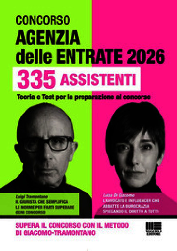 Concorso Agenzia delle Entrate 2026. 335 assistenti. Manuale per la preparazione al concorso. Supera il concorso con il metodo di Giacomo-Tramontano