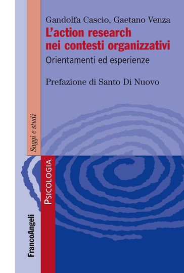 L'action research nei contesti organizzativi. Orientamenti ed esperienze