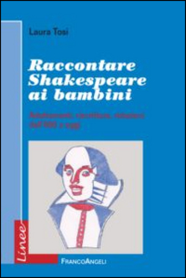 Raccontare Shakespeare Ai Bambini. Adattamenti, Riscritture, Riduzioni Dall'800 A Oggi
