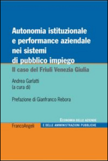 Autonomia Istituzionale E Performance Aziendale Nei Sistemi Di Pubblico Impiego. Il Caso Del Friuli Venezia Giulia-image