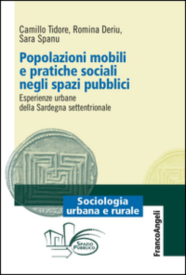 Popolazioni mobili e pratiche sociali negli spazi pubblici. Esperienze urbane della Sardegna settentrionale