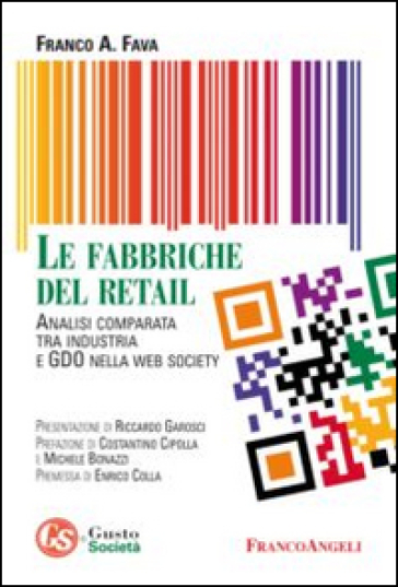 Le Fabbriche Del Retail. Analisi Comparata Tra Industria E Gdo Nella Web Society