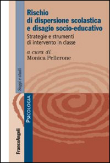 Rischio Di Dispersione Scolastica E Disagio Socio-Educativo. Strategie E Strumenti Di Intervento In Classe-image