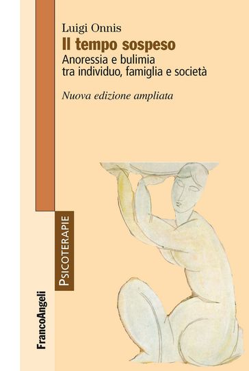Il tempo sospeso. Anoressia e bulimia tra individuo, famiglia e società