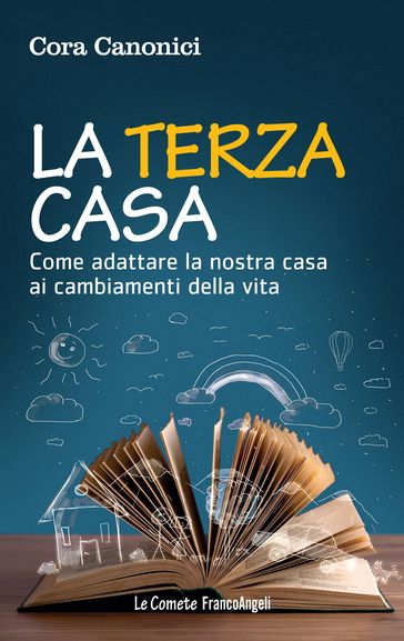 La terza casa. Come adattare la nostra casa ai cambiamenti della vita