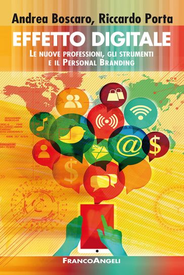 Effetto digitale. Le nuove professioni, gli strumenti e il Personal Branding