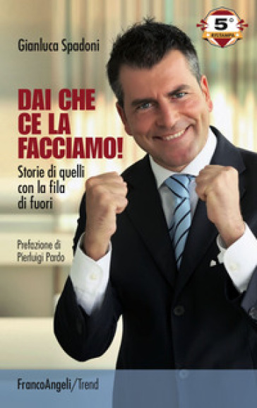 Dai che ce la facciamo! Storie di quelli con la fila di fuori