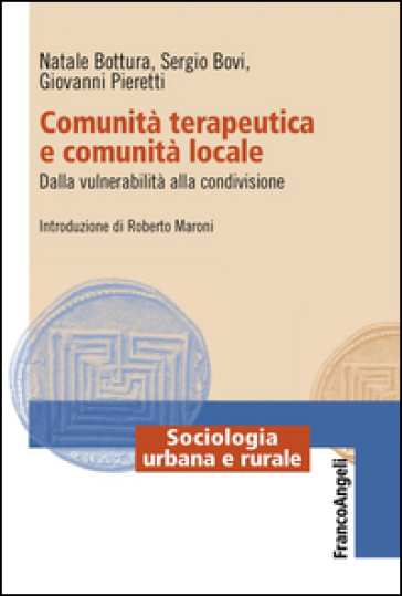 Comunità Terapeutica E Comunità Locale. Dalla Vulnerabilità Alla Condivisione
