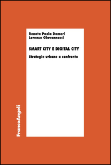 Smart city e digital city. Strategie urbane a confronto