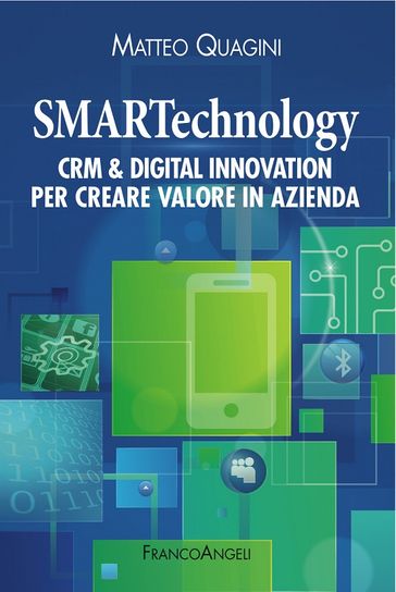 SMARTechnology. Crm & Digital Innovation per creare valore in azienda