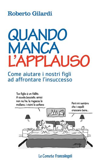 Quando manca l'applauso. Come aiutare i nostri figli ad affrontare l'insuccesso