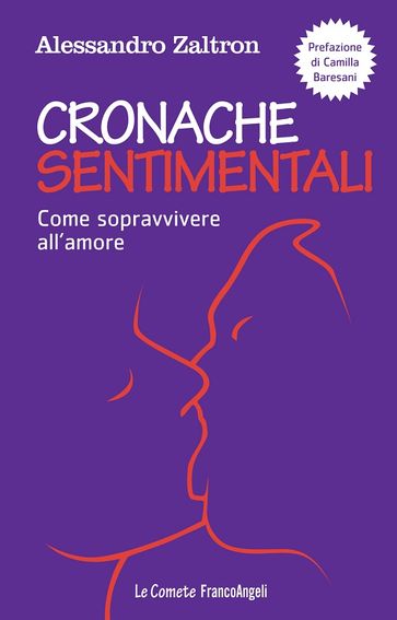 Cronache sentimentali. Come sopravvivere all'amore