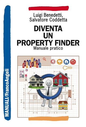 Diventa un Property Finder. Manuale pratico