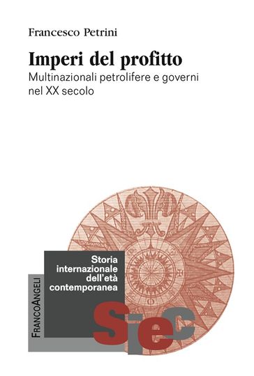 Imperi del profitto. Multinazionali petrolifere e governi nel XX secolo
