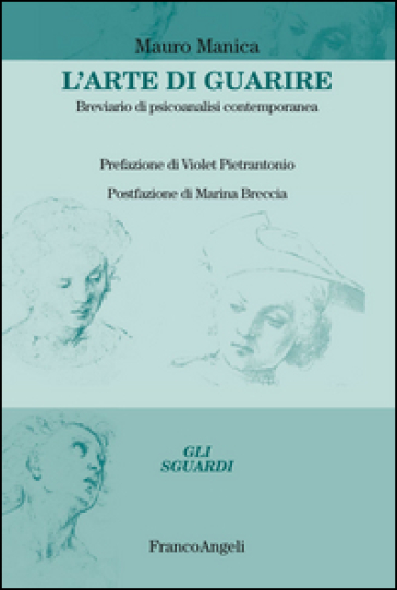 L'arte di guarire. Breviario di psicoanalisi contemporanea