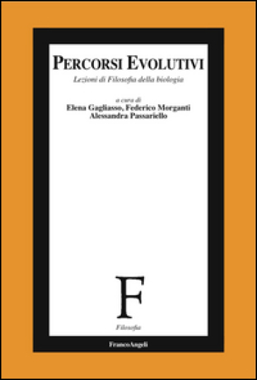 Percorsi Evolutivi. Lezioni Di Filosofia Della Biologia