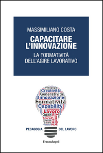 Capacitare L'innovazione. La Formatività Dell'agire Lavorativo-image