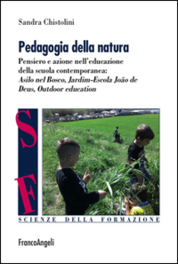Pedagogia della natura. Pensiero e azione nell'educazione della scuola contemporanea: Asilo nel bosco, Jardim Escola João de Deus, Outdoor education