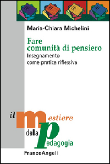 Fare comunità di pensiero. Insegnamento come pratica riflessiva