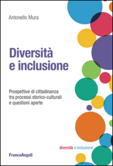 Diversità e inclusione. Prospettive di cittadinanza tra processi storico-culturali e questioni aperte