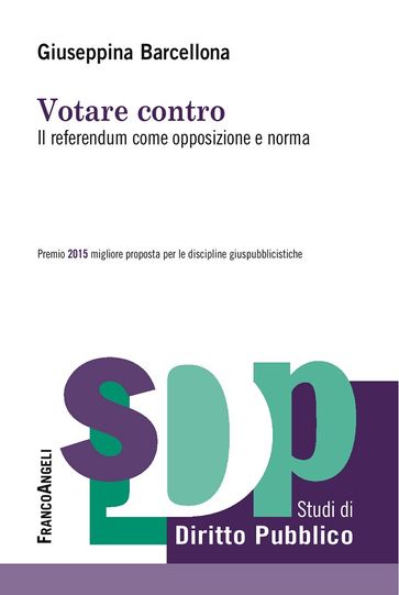 Votare contro. Il referendum come opposizione e norma