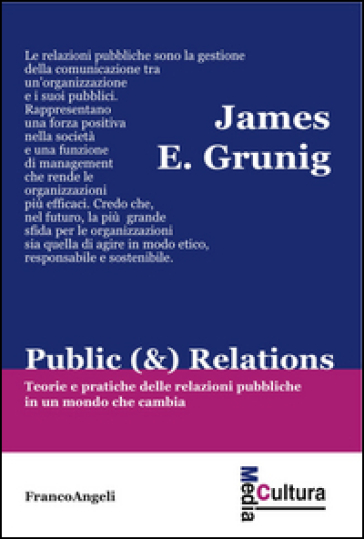 Public (&) Relations. Teorie e pratiche delle relazioni pubbliche in un mondo che cambia