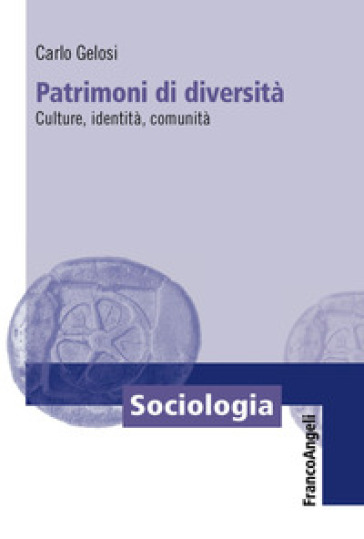 Patrimoni Di Diversità. Culture, Identità, Comunità