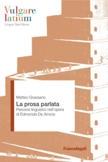 La Prosa Parlata. Percorsi Linguistici Nell'opera Di Edmondo De Amicis