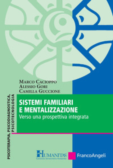 Sistemi familiari e mentalizzazione. Verso una prospettiva integrata