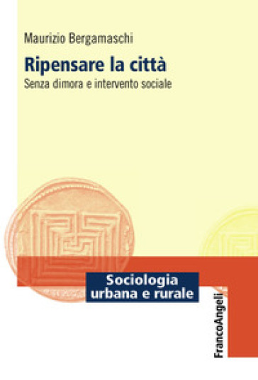 Ripensare La Città. Senza Dimora E Intervento Sociale-image