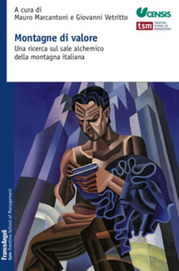 Montagne Di Valore. Una Ricerca Sul Sale Alchemico Della Montagna Italiana