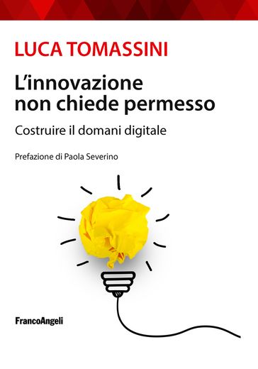 L'innovazione non chiede permesso