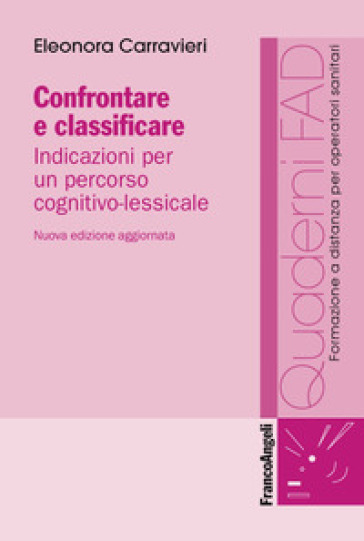 Confrontare E Classificare. Indicazioni Per Un Percorso Cognitivo-Lessicale