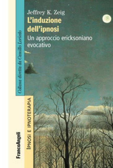 L'induzione dell'ipnosi. Un approccio ericksoniano evocativo