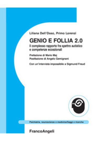 Genio E Follia 2.0. Il Complesso Rapporto Fra Spettro Autistico E Competenze Eccezionali