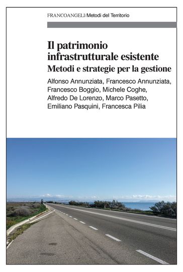 Il patrimonio infrastrutturale esistente