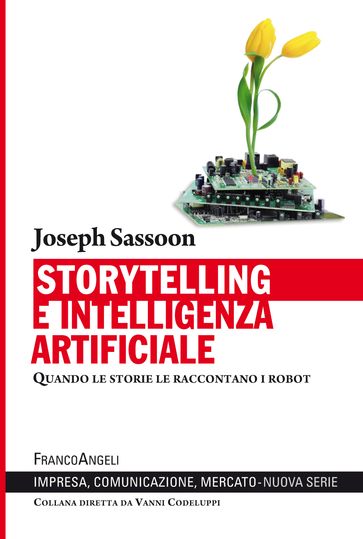 Storytelling e intelligenza artificiale Quando le storie le raccontano i robot