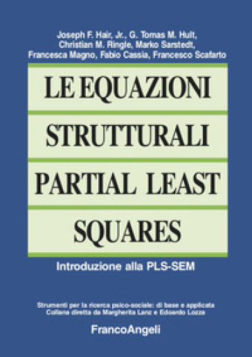 Le Equazioni Strutturali Partial Least Squares. Introduzione Alla PLS-SEM